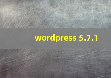 wordpress 5.7.1